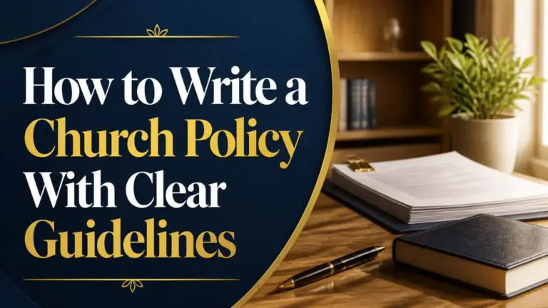 How to Write a Church Policy With Clear Guidelines