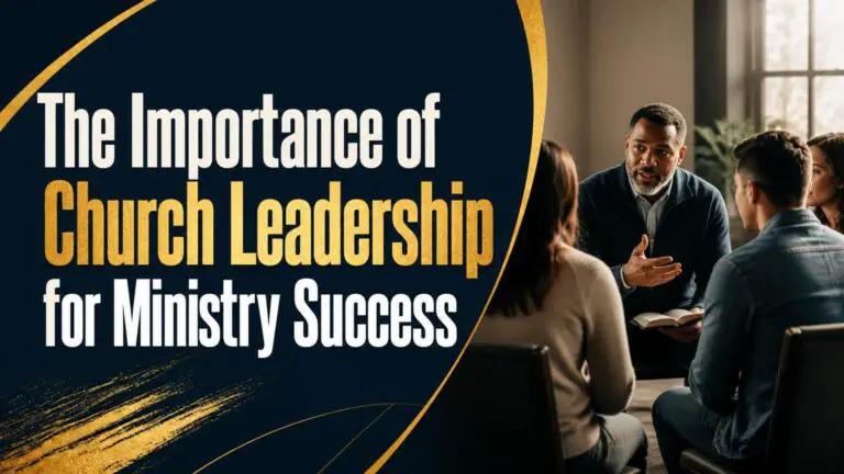The Importance of Church Leadership for Ministry Success