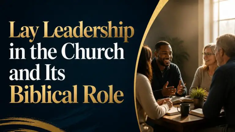 Lay Leadership in the Church and Its Biblical Role