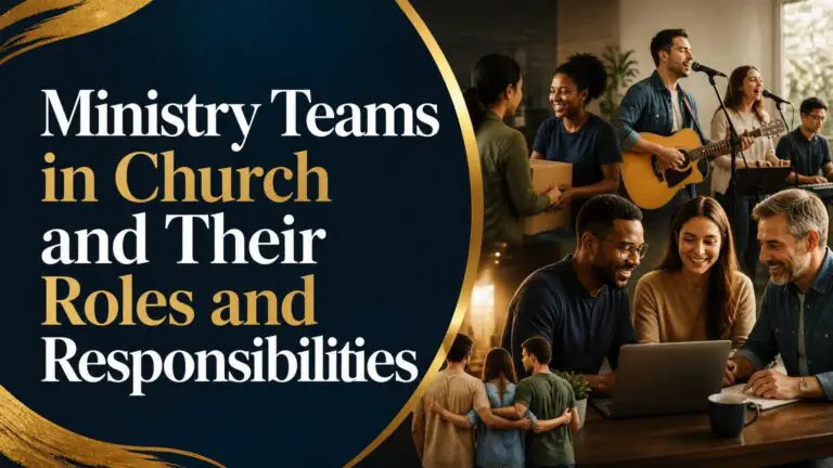 Ministry Teams in Church and Their Roles and Responsibilities