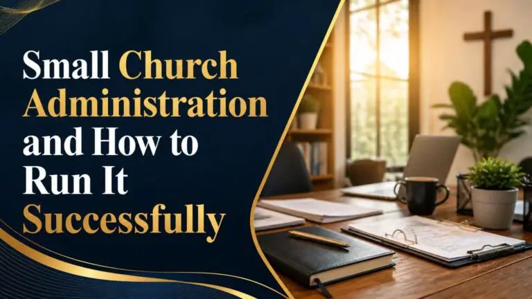Small Church Administration and How to Run It Successfully