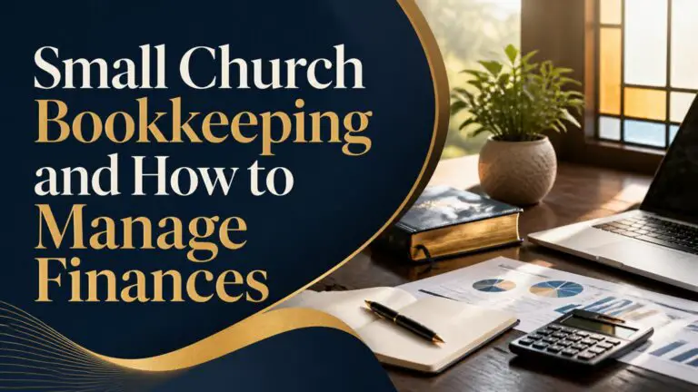 Small Church Bookkeeping and How to Manage Finances