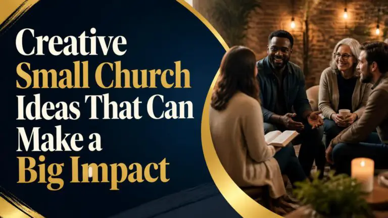 Creative Small Church Ideas That Can Make a Big Impact