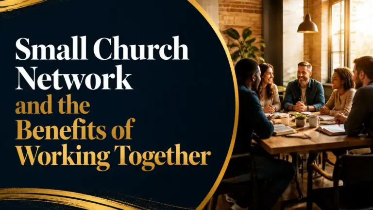 Small Church Network and the Benefits of Working Together