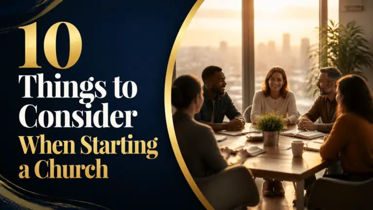 10 Things to Consider When Starting a Church