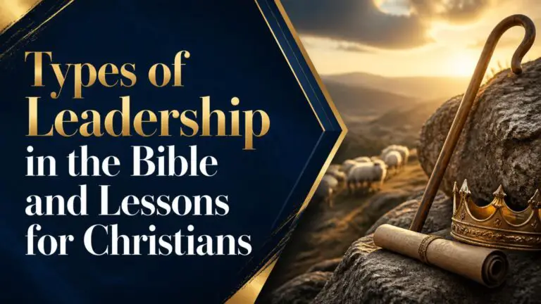 Types of Leadership in the Bible and Lessons for Christians